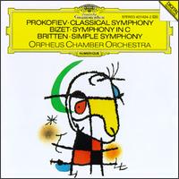 Prokofiev: Classical Symphony; Britten: Simple Symphony; Bizet: Symphony in C - Orpheus Chamber Orchestra
