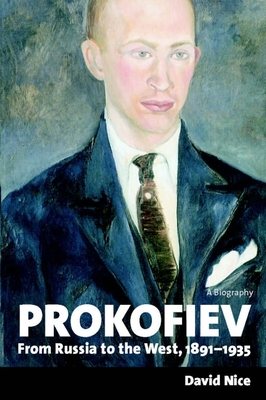 Prokofiev: From Russia to the West, 1891-1935 - Nice, David