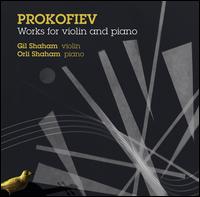 Prokofiev: Works for Violin and Piano - Gil Shaham (violin); Orli Shaham (piano)