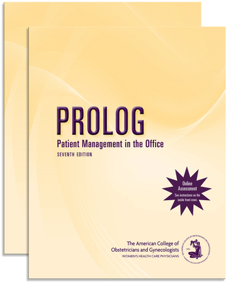 Prolog: Patient Management in the Office, Seventh Edition (Assessment & Critique) - American College of Obstetricians and Gynecologists