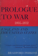 Prologue to War: England and the United States, 1805-1812