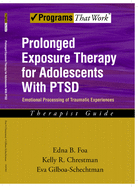 Prolonged Exposure Therapy for Adolescents with Ptsd Emotional Processing of Traumatic Experiences, Therapist Guide
