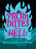 Prom Dates from Hell - Clement-Moore, Rosemary