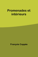 Promenades et intrieurs