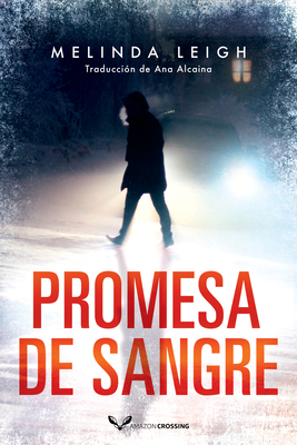 Promesa de Sangre - Leigh, Melinda, and Alcaina, Ana (Translated by)