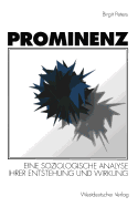 Prominenz: Eine Soziologische Analyse Ihrer Entstehung Und Wirkung