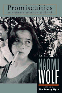 Promiscuities - Wolf, Naomi, Dr.