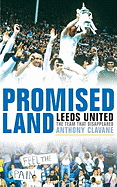 Promised Land: The Reinvention of Leeds United