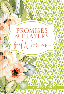 Promises and Prayers for Women: A Devotional - Ellie Claire (Creator)