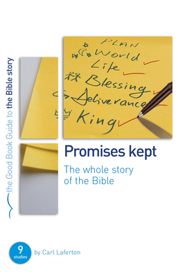 Promises Kept: Bible Overview: 9 studies for individuals or groups - Laferton, Carl