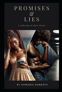 Promises & Lies: A collection of short stories