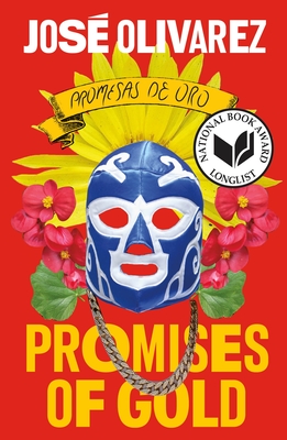 Promises of Gold - Olivarez, Jos, and Ruano, David (Translated by)