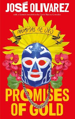 Promises of Gold - Olivarez, Jos, and Gonzlez, David Ruano, Dr. (Translated by)