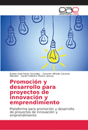 Promoci?n y desarrollo para proyectos de innovaci?n y emprendimiento