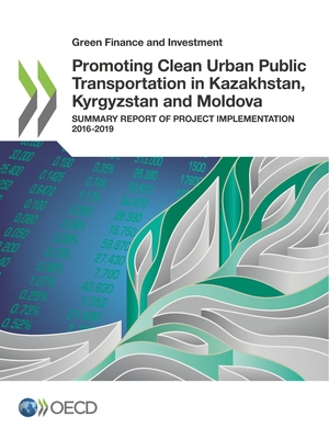 Promoting Clean Urban Public Transportation in Kazakhstan, Kyrgyzstan and Moldova - Oecd