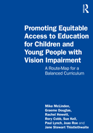 Promoting Equitable Access to Education for Children and Young People with Vision Impairment: A Route-Map for a Balanced Curriculum