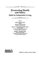 Promoting Health and Safety: Skills for Independent Living - Agran, Martin, PH.D.