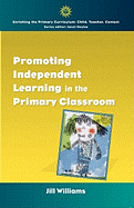 Promoting Independent Learning in the Primary Classroom