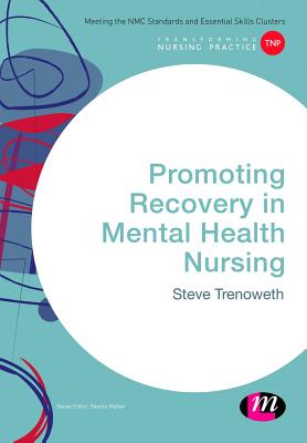 Promoting Recovery in Mental Health Nursing - Trenoweth, Steve (Editor)