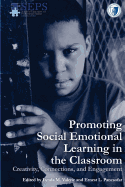 Promoting Social Emotional Learning in the Classroom: Creativity, Connections, and Engagement