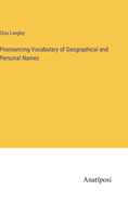 Pronouncing Vocabulary of Geographical and Personal Names