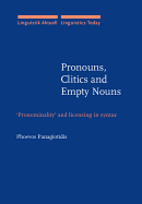 Pronouns, Clitics and Empty Nouns: 'Pronominality' and licensing in syntax