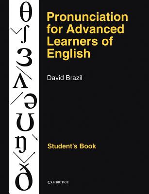 Pronunciation for Advanced Learners of English Student's Book - Brazil, David