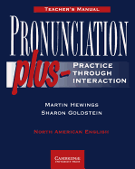 Pronunciation Plus Teacher's manual: Practice through Interaction