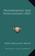 Proofreading and Punctuation (1907) - Smith, Adele Millicent