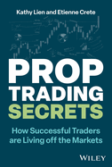 Prop Trading Secrets: How Successful Traders Are Living Off the Markets