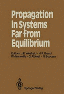 Propagation in Systems Far from Equilibrium: Proceedings of the Workshop, Les Houches, France, March 10-18, 1987