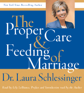 Proper Care and Feeding of Marriage CD: Preface and Introduction Read by Dr. Laura Schlessinger - Schlessinger, and Lobianco, Lily (Read by)