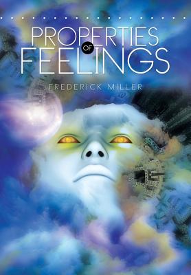 Properties of Feelings - Miller, Frederick, Father