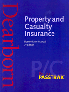 Property and Casualty Insurance: License Exam Manual