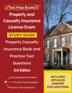 Property and Casualty Insurance License Exam Study Guide 2024-2025: Property Casualty Insurance Book and Practice Test Questions [3rd Edition]