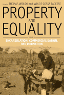 Property and Equality: Volume II: Encapsulation, Commercialization, Discrimination