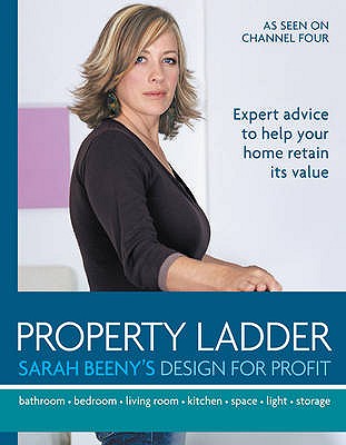 Property Ladder: Design for Profit - Beeny, Sarah