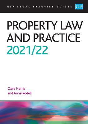 Property Law and Practice 2021/2022: Legal Practice Course Guides (LPC) - Rodell
