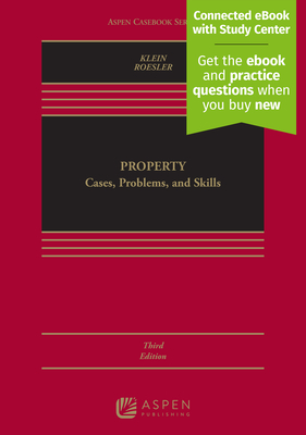 Property Law: Cases, Problems, and Skills [Connected eBook with Study Center] - Klein, Christine a, and Roesler, Shannon