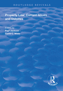 Property Law: Current Issues and Debates