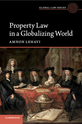 Property Law in a Globalizing World - Lehavi, Amnon