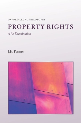 Property Rights: A Re-Examination - Penner, J. E