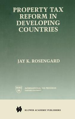 Property Tax Reform in Developing Countries - Rosengard, Jay K