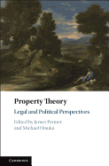 Property Theory: Legal and Political Perspectives