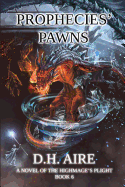 Prophecies' Pawns: A Novel of the Highmage's Plight, Book 6