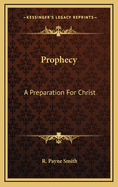 Prophecy: A Preparation for Christ