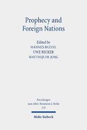 Prophecy and Foreign Nations: Aspects of the Role of the "Nations" in the Books of Isaiah, Jeremiah, and Ezekiel
