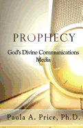 Prophecy: God's Divine Communications Media