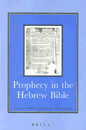 Prophecy in the Hebrew Bible: Selected Studies from Vetus Testamentum