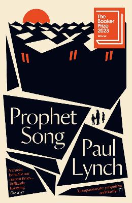 Prophet Song: WINNER OF THE BOOKER PRIZE 2023 - Lynch, Paul